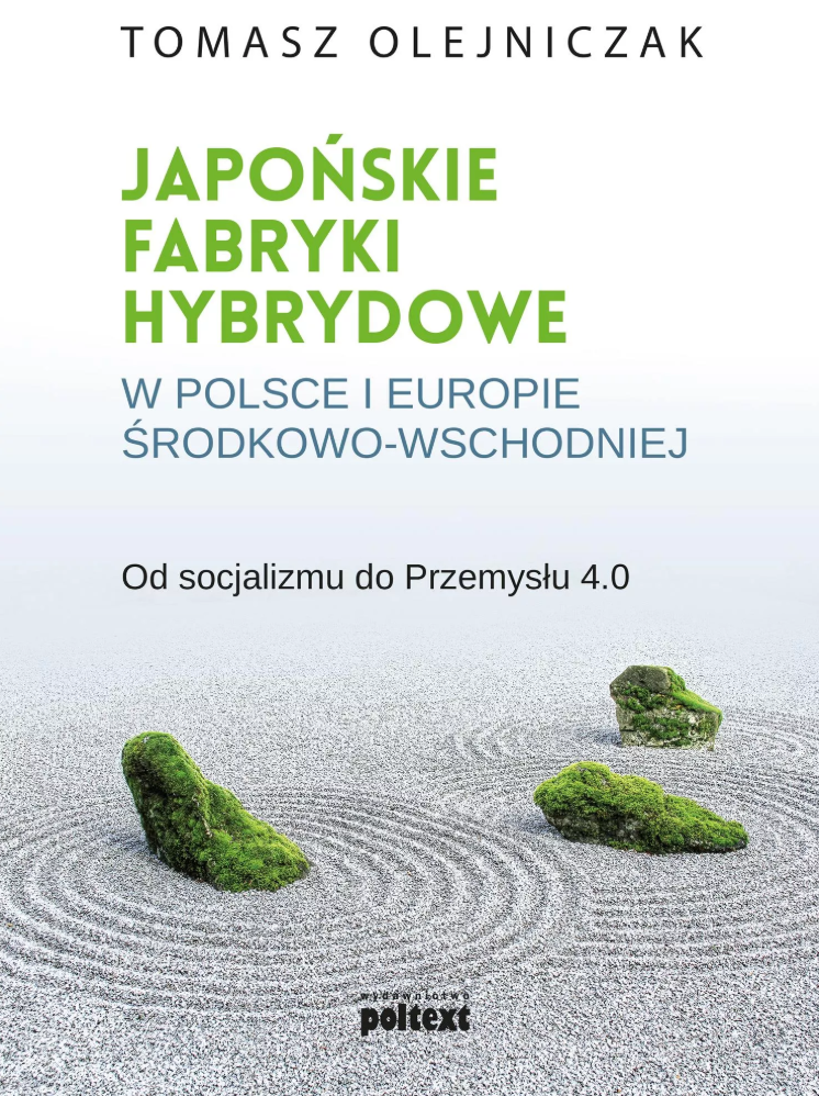 okładka książki Tomasza Olejniczaka, "Japońskie Fabryki Hybrydowe w Polsce i Europie Środkowo-Wschodniej"