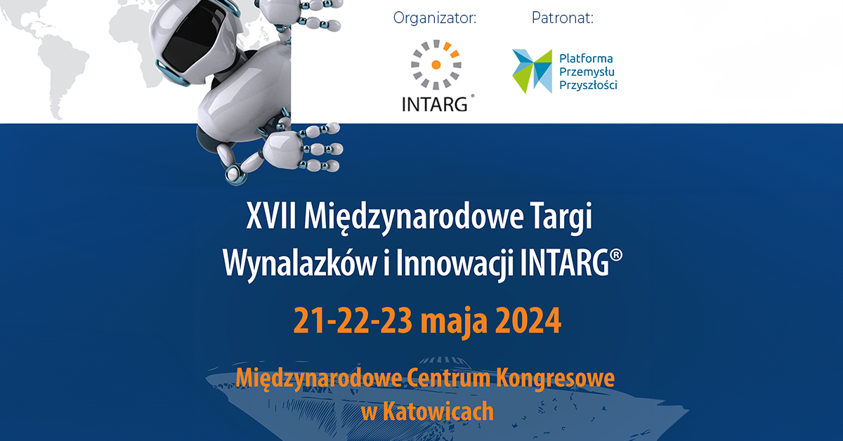 Międzynarodowe Targi Wynalazków i Innowacji INTARG® 2024