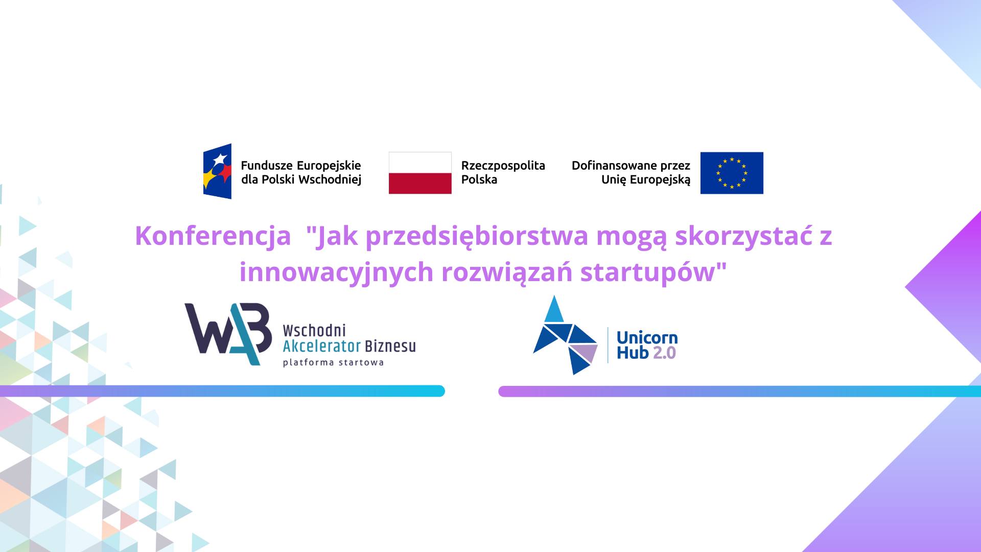 Konferencja inaugurująca projekty platform startowych – Fundusze Europejskie dla Polski Wschodniej