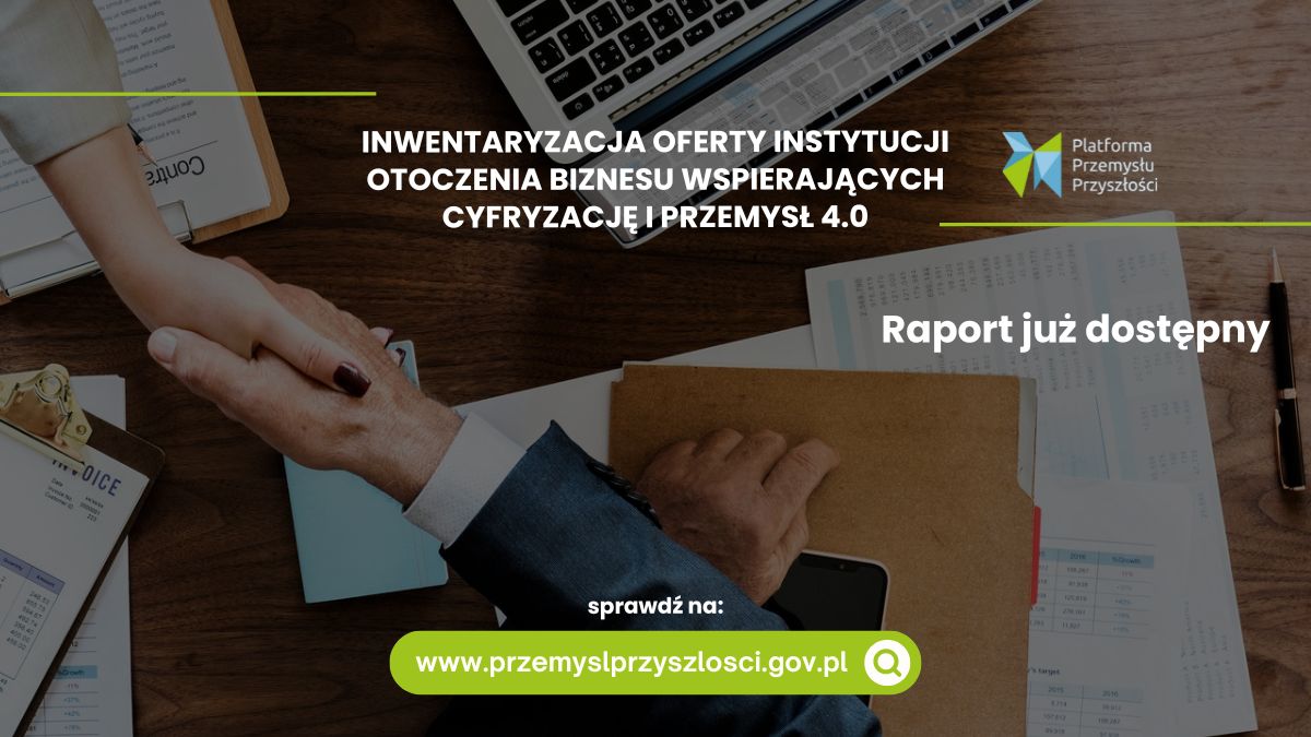 Inwentaryzacja oferty instytucji otoczenia biznesu wspierających cyfryzację i Przemysł 4.0